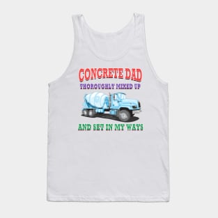 Concrete Dad Set In My Ways Concrete Mixer Construction Novelty Gift Tank Top